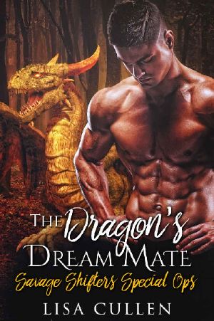 [Savage Shifters Special Ops 03] • The Dragon's Dream Mate (Savage Shifters Special Ops Book 3)